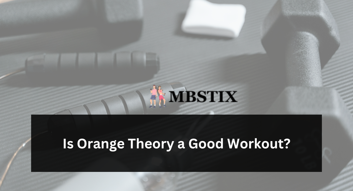 Is Orange Theory a Good Workout?